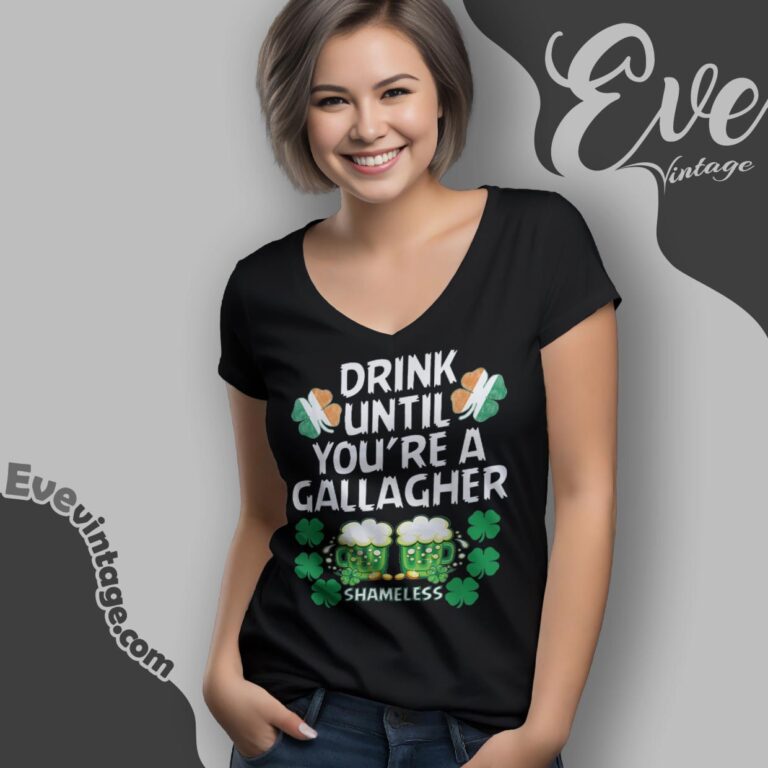Drink Until Youre A Gallagher Shameless St Patrick’s V Neck TShirt Drink Until Youre A Gallagher Shameless St Patrick’s V Neck TShirt