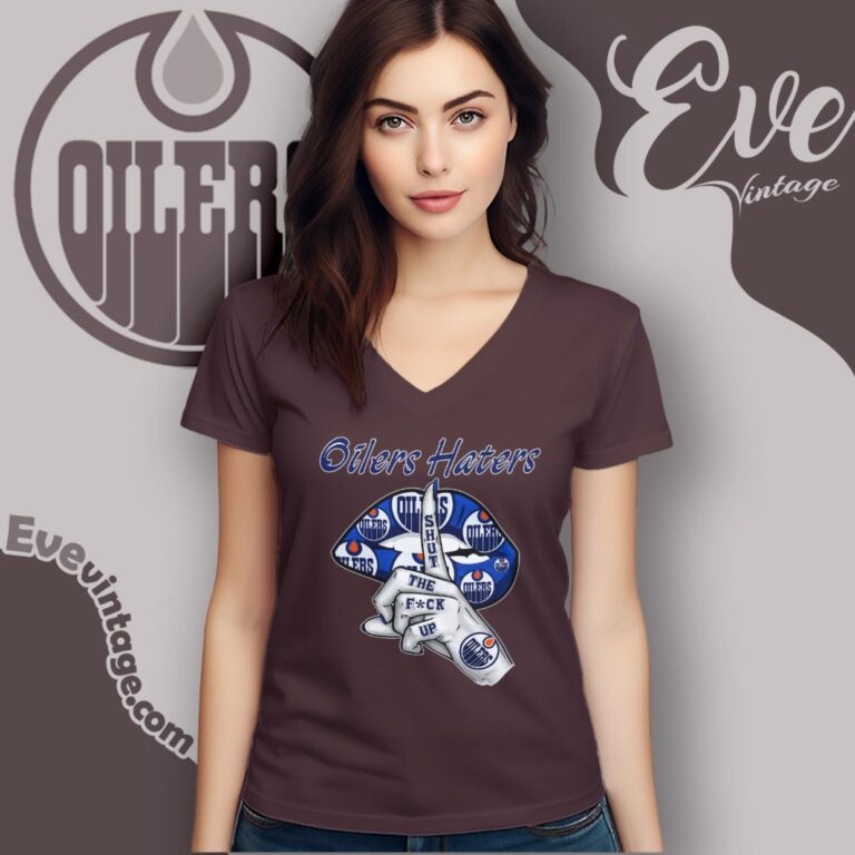 Edmonton Oilers Haters Shut The Fuck Up V Neck TShirt Edmonton Oilers Haters Shut The Fuck Up V Neck TShirt