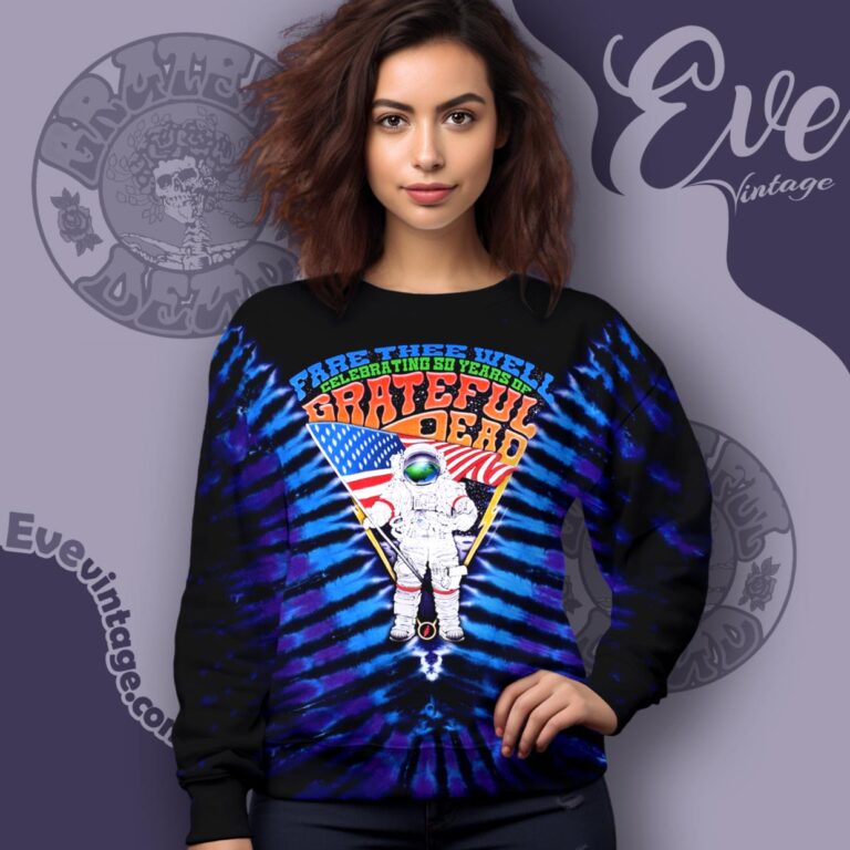 Fare Thee Well Tour 2015 Astronaut Grateful Dead Tie dye Shirt Sweatshirt Fare Thee Well Tour 2015 Astronaut Grateful Dead Tie dye Shirt Sweatshirt