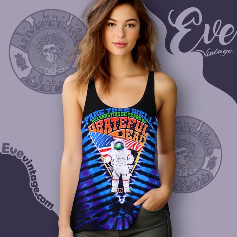 Fare Thee Well Tour 2015 Astronaut Grateful Dead Tie dye Shirt Tank Top Racerback Fare Thee Well Tour 2015 Astronaut Grateful Dead Tie dye Shirt Tank Top Racerback