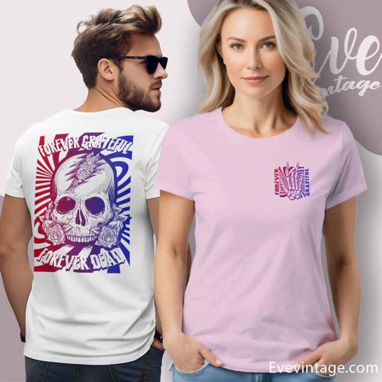 Forever Grateful Forever Dead Shirt Women T shirt Forever Grateful Forever Dead Shirt Women T shirt