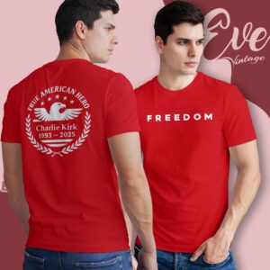 Freedom Charlie Kirk True American Hero Red Shirt