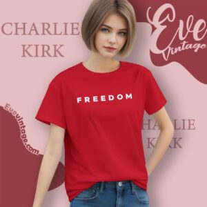 Freedom Charlie Kirk True American Hero Red Shirt Women T shirt