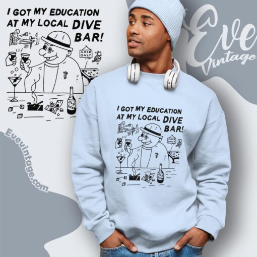 Funny Dive Bar Shirt I Got My Education At The Bar