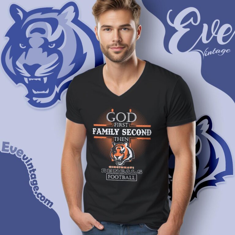 God First Family Second Then Cincinnati Bengals Shirt V Neck TShirt God First Family Second Then Cincinnati Bengals Shirt V Neck TShirt