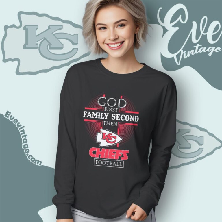 God First Family Second Then Kansas City Chiefs Shirt Long Sleeve Tee God First Family Second Then Kansas City Chiefs Shirt Long Sleeve Tee