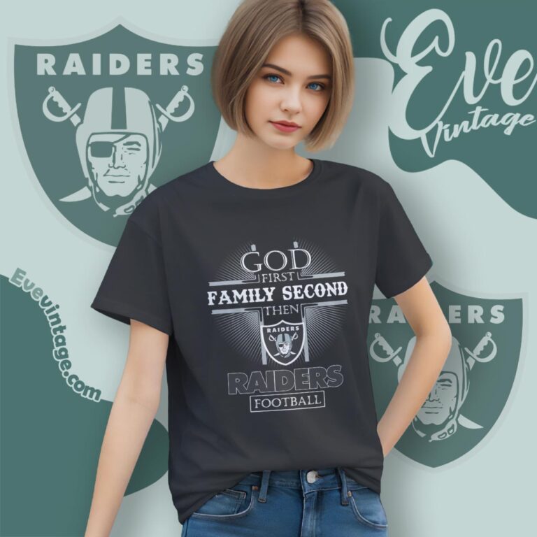God First Family Second Then Las Vegas Raiders Shirt Women T Shirt God First Family Second Then Las Vegas Raiders Shirt Women T Shirt