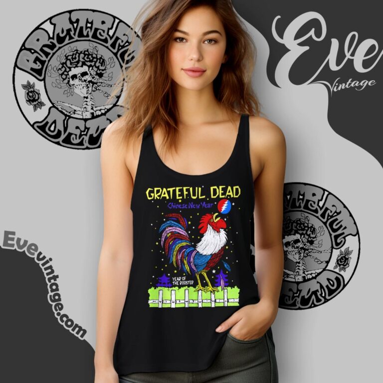 Grateful Dead 1993 Chinese New Year Shirt Year Of The Rooster Tank Top Racerback Grateful Dead 1993 Chinese New Year Shirt Year Of The Rooster Tank Top Racerback