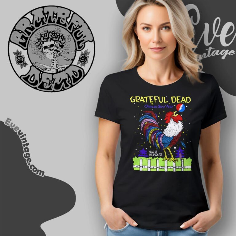 Grateful Dead 1993 Chinese New Year Shirt Year Of The Rooster Women T shirt Grateful Dead 1993 Chinese New Year Shirt Year Of The Rooster Women T shirt