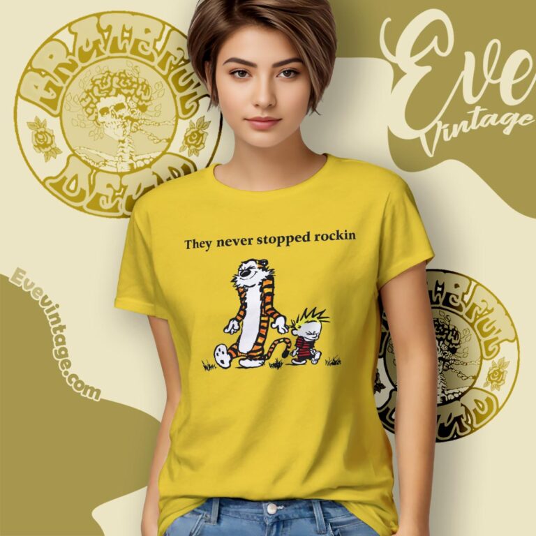 Grateful Dead Calvin And Hobbes Shirt They Never Stopped Rockin Women T shirt Grateful Dead Calvin And Hobbes Shirt They Never Stopped Rockin Women T shirt