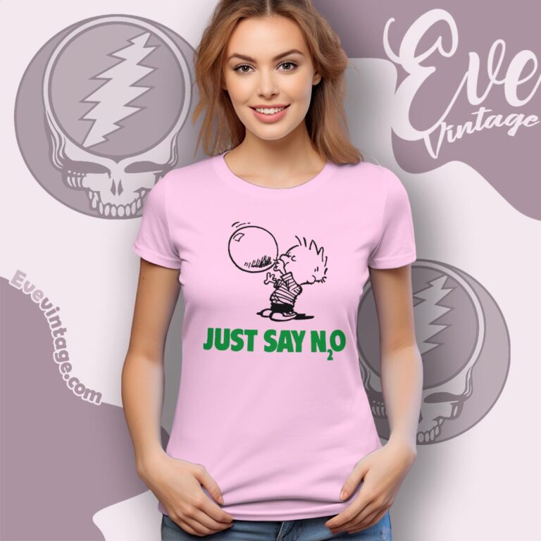 Grateful Dead Just Say N2o Shirt Women T Shirt Grateful Dead Just Say N2o Shirt Women T Shirt