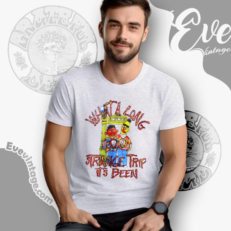 Grateful Dead Long Strange Trip Sesame Street Shirt T shirt Grateful Dead Long Strange Trip Sesame Street Shirt T shirt