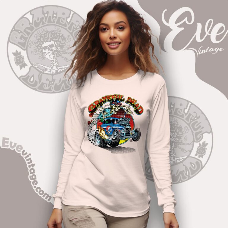 Grateful Dead Steal Your Hot Rod Shirt Long Sleeve Tee Grateful Dead Steal Your Hot Rod Shirt Long Sleeve Tee
