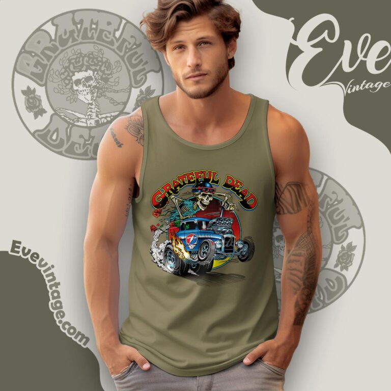 Grateful Dead Steal Your Hot Rod Shirt Tank Top Racerback Grateful Dead Steal Your Hot Rod Shirt Tank Top Racerback