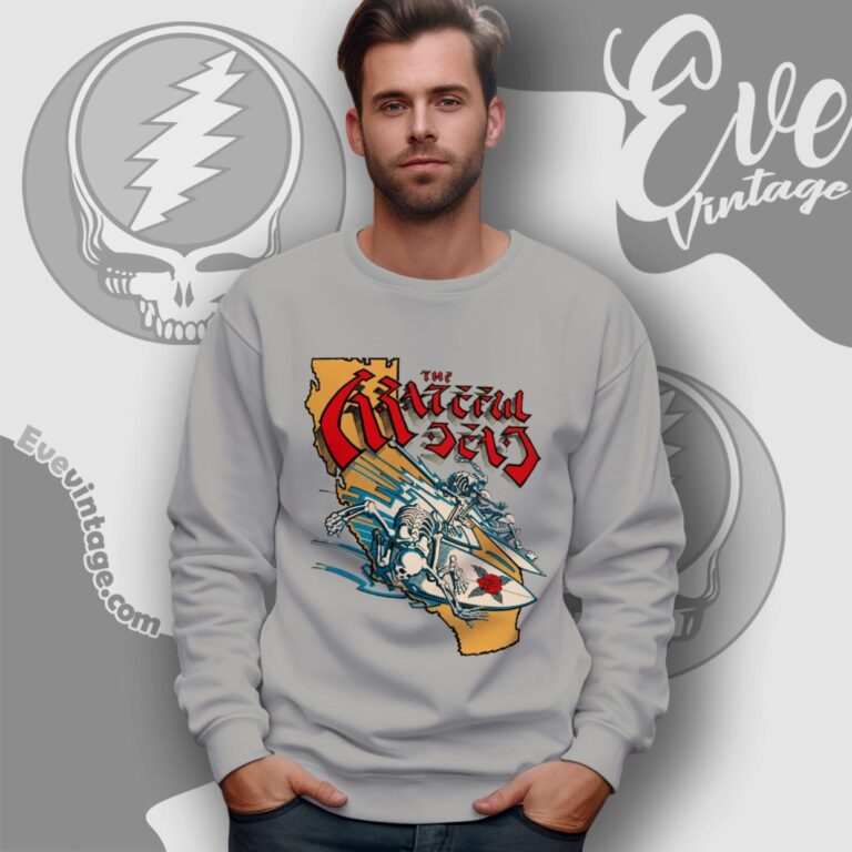Grateful Dead Surfing Shirt California Tour 1987 Sweatshirt Grateful Dead Surfing Shirt California Tour 1987 Sweatshirt