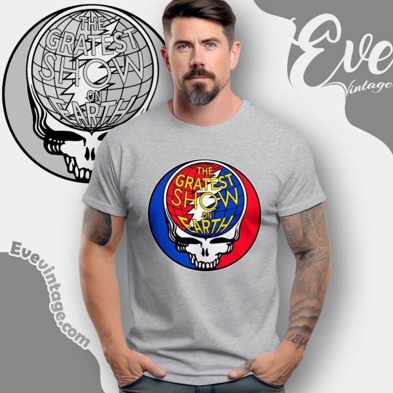 Grateful Dead The Gratest Show On Earth Steal Your Face Shirt T shirt Grateful Dead The Gratest Show On Earth Steal Your Face Shirt T shirt