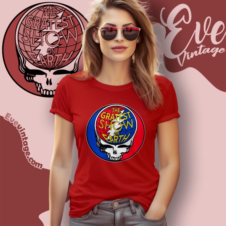 Grateful Dead The Gratest Show On Earth Steal Your Face Shirt Women T shirt Grateful Dead The Gratest Show On Earth Steal Your Face Shirt Women T shirt