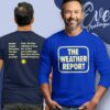 Grateful Dead The Weather Report Shirt