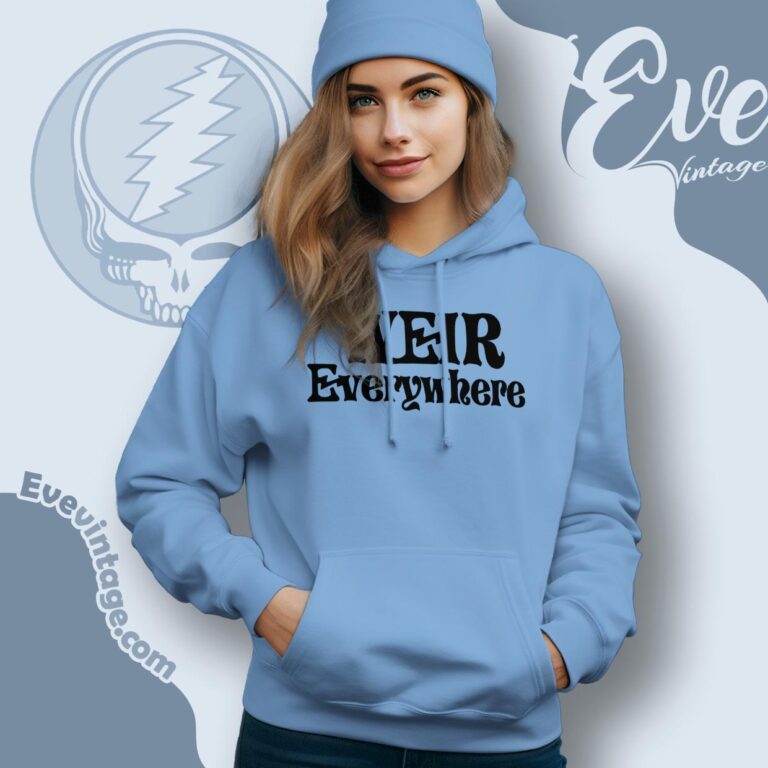 Grateful Dead Weir Everywhere Shirt Hoodie Grateful Dead Weir Everywhere Shirt Hoodie