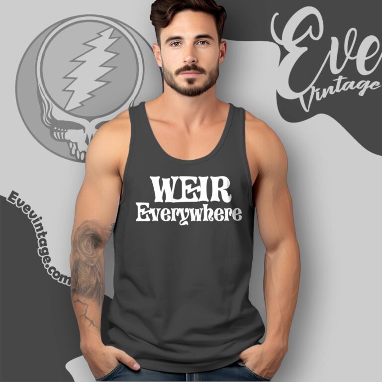 Grateful Dead Weir Everywhere Shirt Tank Top Racerback Grateful Dead Weir Everywhere Shirt Tank Top Racerback