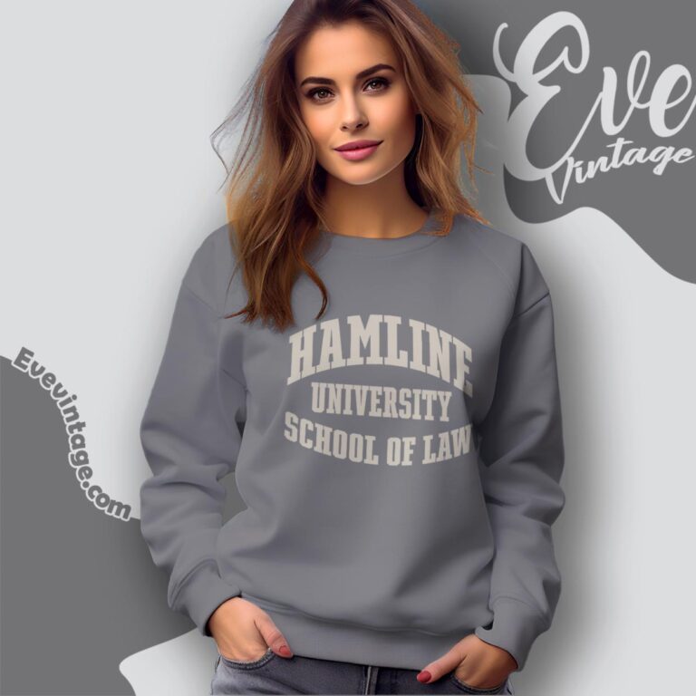 Hamline University School Of Law Shirt Sweatshirt Hamline University School Of Law Shirt Sweatshirt