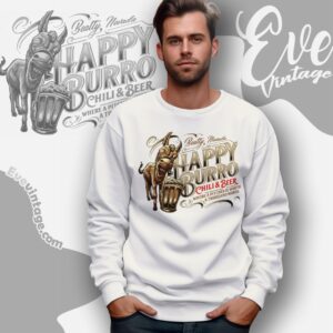 Happy Burro Chili And Beer Shirt Nevada Dive Bars Sweatshirt