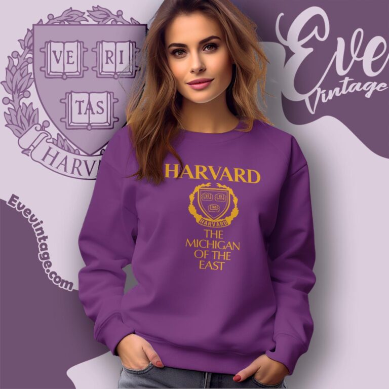 Harvard University The Michigan Of The East Shirt Sweatshirt Harvard University The Michigan Of The East Shirt Sweatshirt