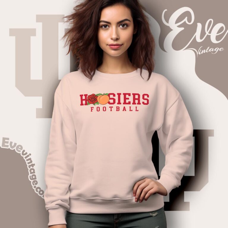 Hoosier Rose Bowl And Peach Bowl Champs Sweatshirt Hoosier Rose Bowl And Peach Bowl Champs Sweatshirt