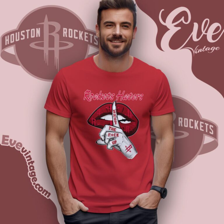 Houston Rockets Haters Shut The Fuck Up T Shirt Houston Rockets Haters Shut The Fuck Up T Shirt