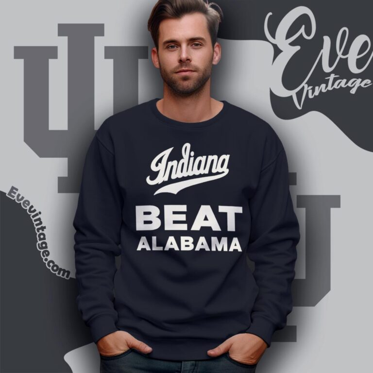 Indiana Beat Alabama Rose Bowl 2026 Shirt Sweatshirt Indiana Beat Alabama Rose Bowl 2026 Shirt Sweatshirt