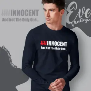 Innocent And Not The Only One Long Sleeve Tee