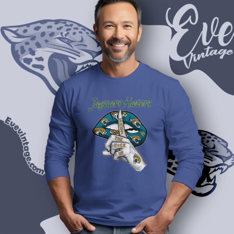 Jacksonville Jaguars Haters Shut The Fuck Up Long Sleeve Tee Jacksonville Jaguars Haters Shut The Fuck Up Long Sleeve Tee