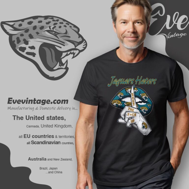 Jacksonville Jaguars Haters Shut The Fuck Up T Shirt Jacksonville Jaguars Haters Shut The Fuck Up T Shirt
