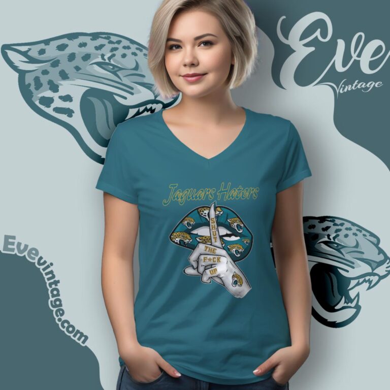Jacksonville Jaguars Haters Shut The Fuck Up V Neck TShirt Jacksonville Jaguars Haters Shut The Fuck Up V Neck TShirt