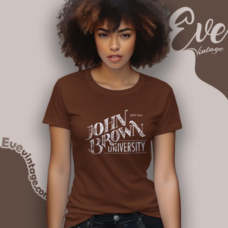 John Brown University Shirt Women T Shirt John Brown University Shirt Women T Shirt