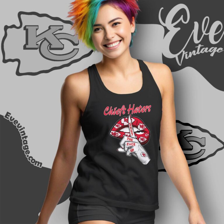 Kansas City Chiefs Haters Shut The Fuck Up Tank Top Racerback Kansas City Chiefs Haters Shut The Fuck Up Tank Top Racerback