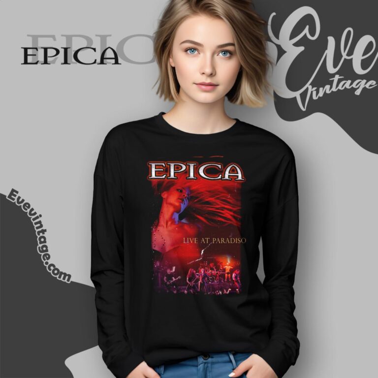 Live At Paradiso Shirt Epica The Early Years Long Sleeve Tee Live At Paradiso Shirt Epica The Early Years Long Sleeve Tee