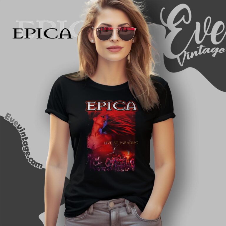 Live At Paradiso Shirt Epica The Early Years Women T shirt Live At Paradiso Shirt Epica The Early Years Women T shirt