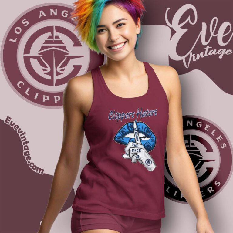 Los Angeles Clippers Haters Shut The Fuck Up Tank Top Racerback Los Angeles Clippers Haters Shut The Fuck Up Tank Top Racerback