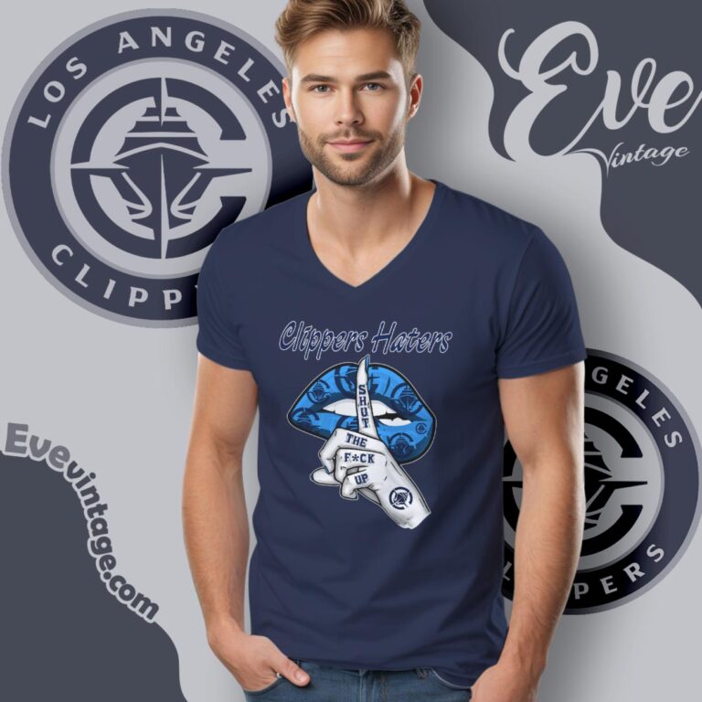 Los Angeles Clippers Haters Shut The Fuck Up V Neck TShirt Los Angeles Clippers Haters Shut The Fuck Up V Neck TShirt