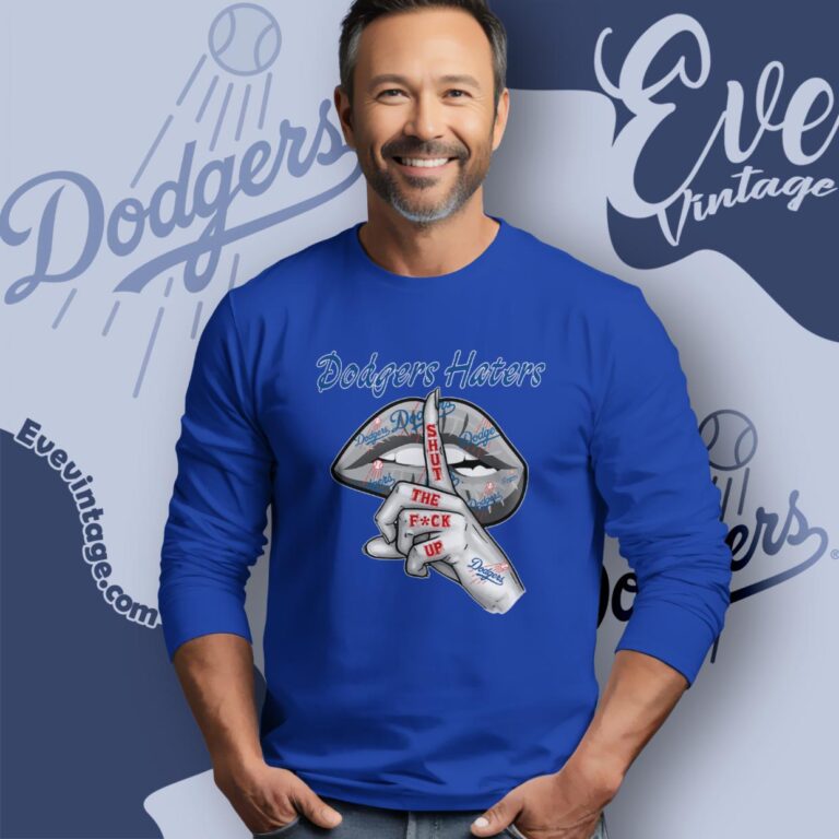 Los Angeles Dodgers Haters Shut The Fuck Up Long Sleeve Tee Los Angeles Dodgers Haters Shut The Fuck Up Long Sleeve Tee