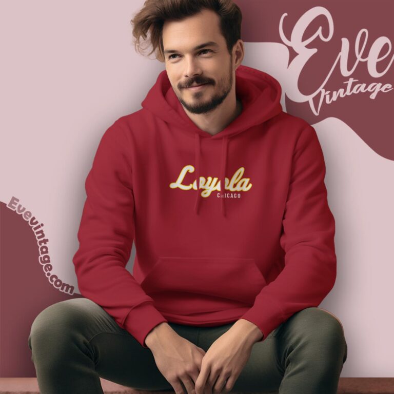 Loyola University Chicago Shirt Hoodie Loyola University Chicago Shirt Hoodie