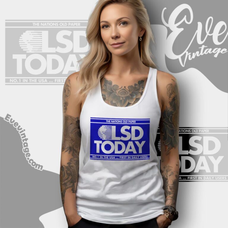 Lsd Today Shirt The Nations Old Paper No 1 In The Usa Tank Top Racerback Lsd Today Shirt The Nations Old Paper No 1 In The Usa Tank Top Racerback