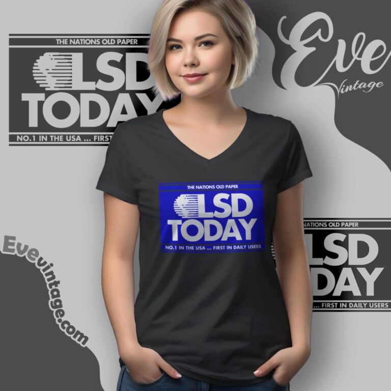 Lsd Today Shirt The Nations Old Paper No 1 In The Usa V Neck TShirt Lsd Today Shirt The Nations Old Paper No 1 In The Usa V Neck TShirt