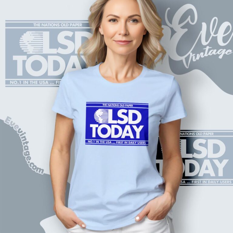 Lsd Today Shirt The Nations Old Paper No 1 In The Usa Women T Shirt Lsd Today Shirt The Nations Old Paper No 1 In The Usa Women T Shirt