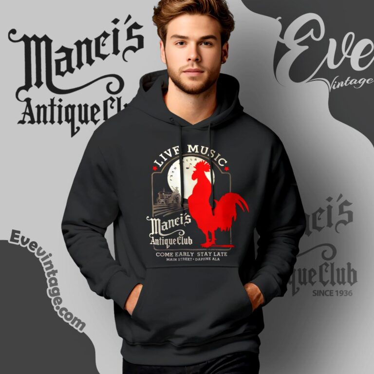 Mancis Antique Club Shirt Live Music Come Early Stay Late Hoodie Mancis Antique Club Shirt Live Music Come Early Stay Late Hoodie