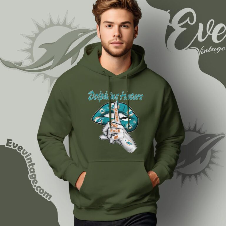 Miami Dolphins Haters Shut The Fuck Up Hoodie Miami Dolphins Haters Shut The Fuck Up Hoodie