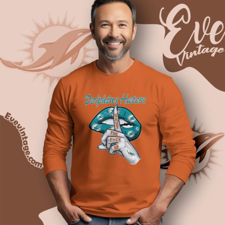 Miami Dolphins Haters Shut The Fuck Up Long Sleeve Tee Miami Dolphins Haters Shut The Fuck Up Long Sleeve Tee