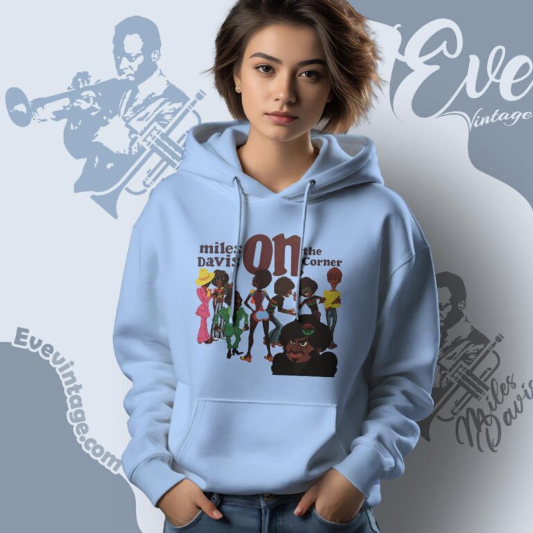 Miles Davis On The Corner Shirt Hoodie Miles Davis On The Corner Shirt Hoodie