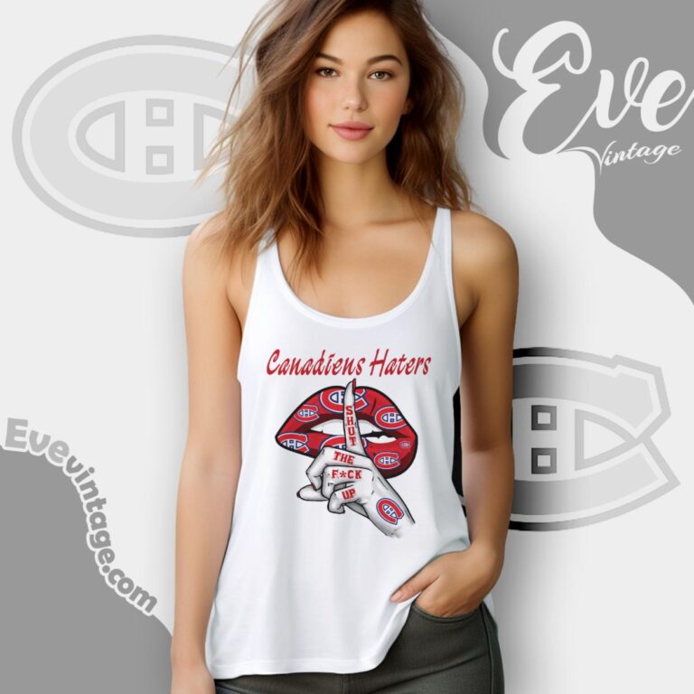 Montreal Canadiens Haters Shut The Fuck Up Tank Top Racerback Montreal Canadiens Haters Shut The Fuck Up Tank Top Racerback